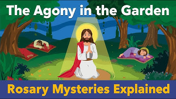 The Agony in the Garden | 1st Sorrowful Mystery of the Rosary Explained for Kids | Catechism for Kid