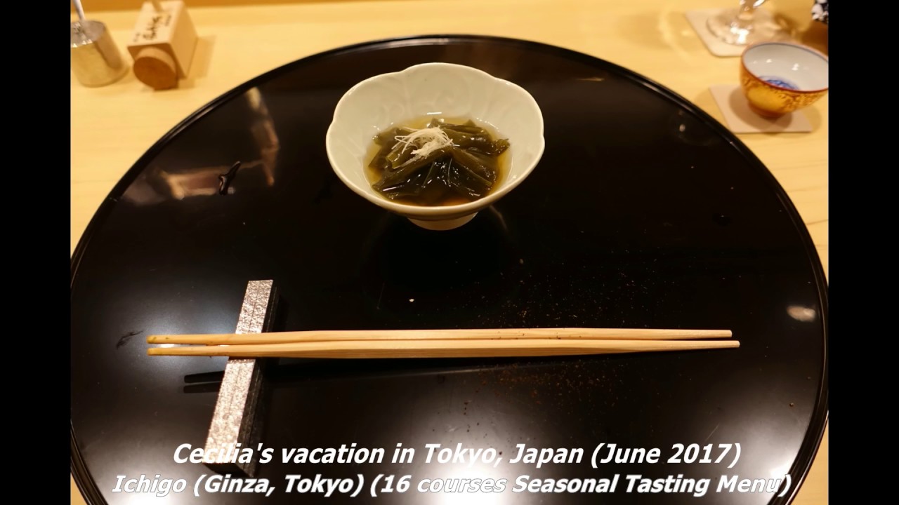 Ichigo 銀座一期 (Ginza, Tokyo) 2 Michelin Stars (June 2017)