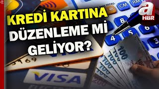 Kredi kartı kullanımında nasıl bir düzenleme yapılması gündemde? | A Haber