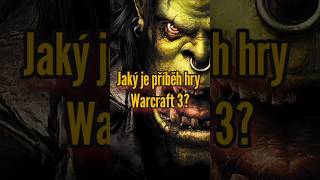 Jaký je příběh hry Warcraft 3? #shorts #příběh #warcraft #worldofwarcraft #czsk