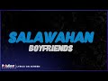 Boyfriends - Salawahan (Lyrics on Screen)