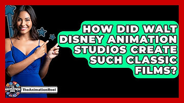 How Did Walt Disney Animation Studios Create Such Classic Films? - The Animation Reel