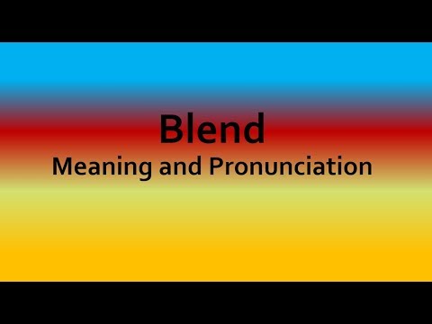 Blend Meaning and Example Sentences