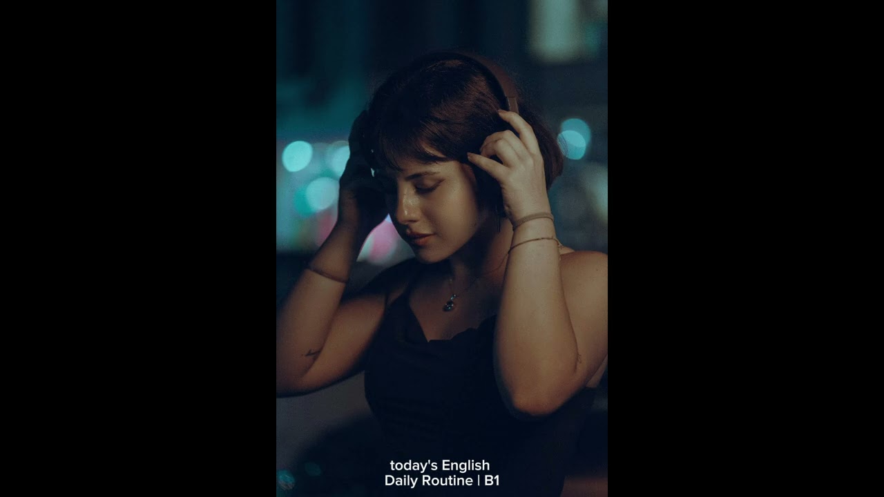 Listen Slowly with Today's English – Daily Routine | B1