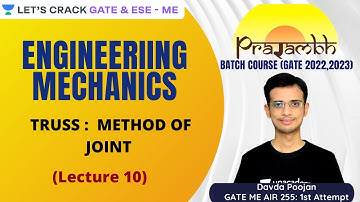L10 | Truss | Method Of Joint  | PRARAMBH Batch Course For GATE/ESE | Davda Poojan