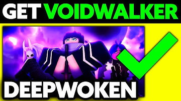 How To Get Voidwalker Deepwoken 2025 - Step by Step