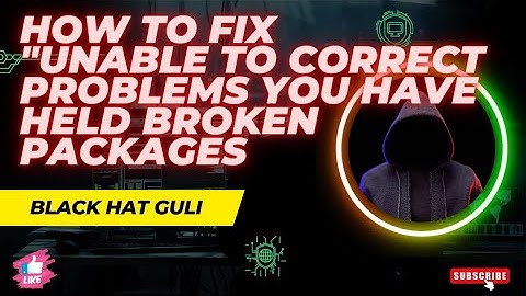 How to fix "unable to correct problems you have held broken packages" on kali linux #blackhatguli