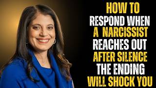 How to RESPOND When a Narcissist Reaches Out After Silence (Shocking Ending) | Dr. Ramani Durvasula