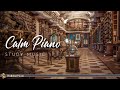 Calm Piano Music for Studying, Reading, Relaxation