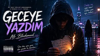 Geceye Yazdım 🌙 En Duygusal Aşk Şarkısı 2026 Mr Blacksound