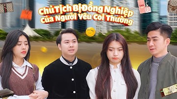 CHỦ TỊCH BỊ ĐỒNG NGHIỆP CỦA NGƯỜI YÊU COI THƯỜNG VÀ CÁI KẾT | CƠM ÁO GẠO TIỀN TẬP 452