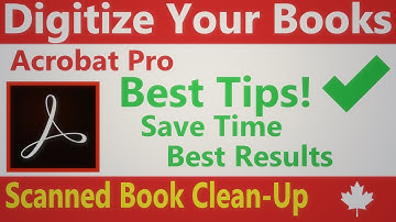 Master Scanned Book Processing: Acrobat Pro: Comprehensive Guide: Optimal Efficiency, Searchability