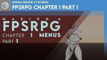 Unreal Engine 4 Tutorial - FPSRPG Series Chapter 1 Part 1: Persistent Menu