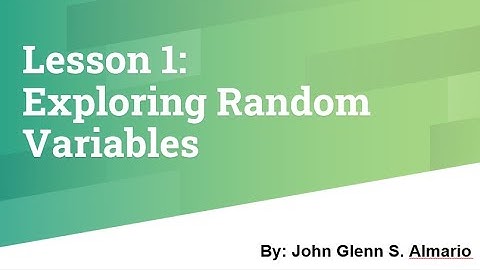 Lesson 1 Exploring Random Variables