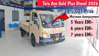 2026 18%GST Tata Ace Gold Plus  | Onroad Price 2026 |Tata Ace Gold Plus Loan, EMi,Downpayment