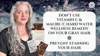 Don't Use Vitamin C & Malibu C Hard Water Wellness Remedy On Your Gray Hair | Joli Campbell | QSH