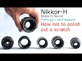 Nikkor-H 50mm f2 non AI - Camera Lens Repair - & How Not To Polish Out A Scratch