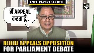 Kiren Rijiju urges Opposition to debate Anti Paper Leak Bill, calls it a reform for students’ future