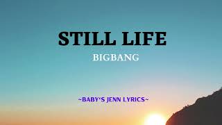 STILL LIFE- BIGBANG LYRICS