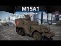 M15A1 GMC КАДАВР в War Thunder