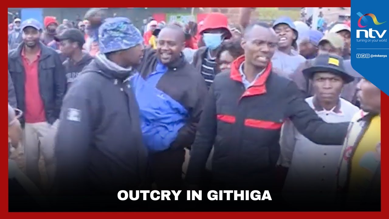 Outcry in Githiga Residents demand justice and accountability in alleged police misconduct