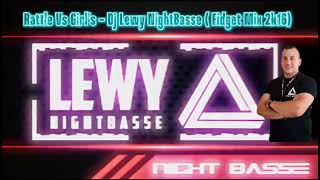 Rattle Vs Girl&#39;s - Dj Lewy NightBasse ( Fidget Mix 2k16)