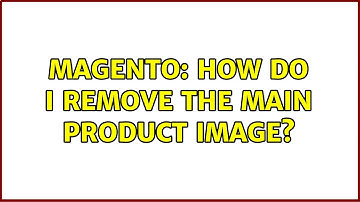 Magento: How do I remove the main product image? (3 Solutions!!)