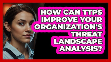 How Can TTPs Improve Your Organization