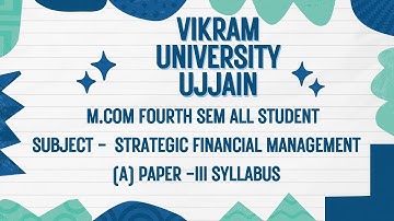 Vikram University Ujjain M.Com 4th Sem Sub - Strategic Financial Manage (A) Syllabus #viralvideo2025