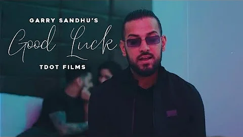 Tenu good luck he ni | Garry Sandhu | Mainu pata si tu cheat kardi |Rakh nawe nawe yaran nal yariyan