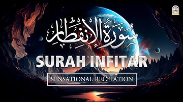 Surah Al-Infitar (The Cleaving) سورة الإنفطار | SOFT VOICE | Hafiz Abu Huzaifa