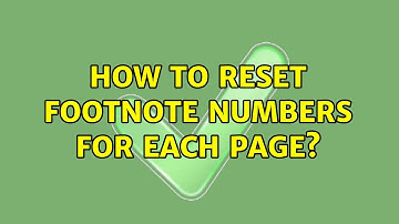 How to reset footnote numbers for each page?