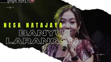 BANYU LARANGAN Voc NESA NATAJAYA I LIVE MUSIC “ DEDE RISTY “ GANJENE PANTURA I