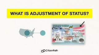 What is Adjustment of Status?