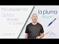 School Vocabulary Words in Spanish | The Language Tutor *Lesson 17*