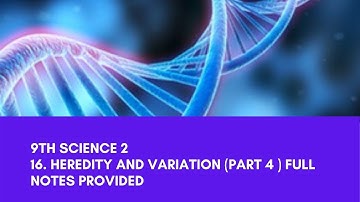 9th science chapter 16 Heredity and variation | 9th standard science chapter 16 | 9th science 2 |