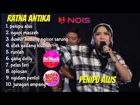 PENIPU ALUS, NGOPI MASZEH | RATNA ANTIKA FT NEW ARISTA FULL ALBUM TERBARU 2023