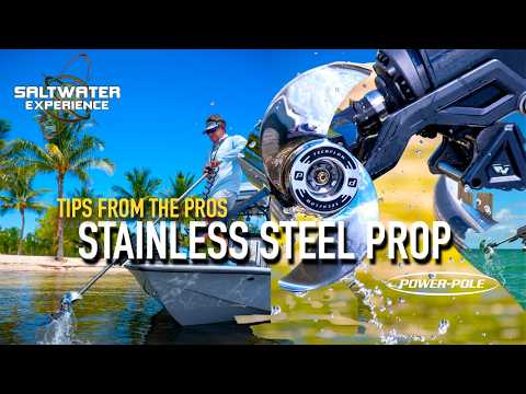 Powerpole Move's new STAINLESS STEEL PROP || Tips From the Pros || Saltwater Experience