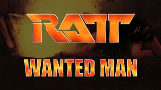 Ratt - Wanted Man (Lyrics) HQ Audio