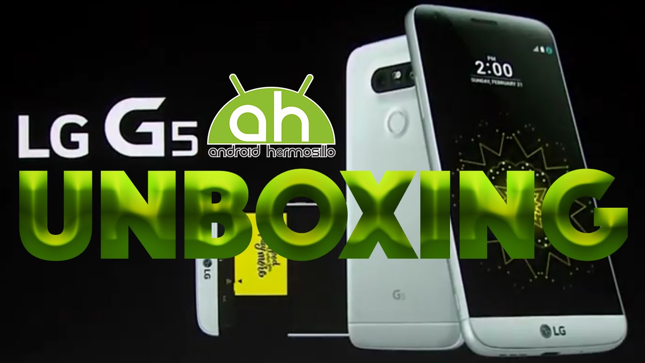 Unboxing LG g5 - EspaÃ±ol - YouTube