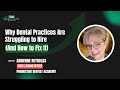 Why Dental Practices Are Struggling to Hire (And How to Fix It)