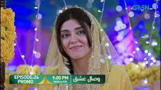 Visaal E Ishq Episode 24 Promo | Mon To Fri At 9:00 PM | Only on Green TV Entertainment