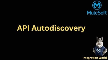 API Autodiscovery - Mule 4