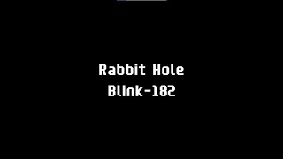 blink-182 - rabbit hole lyrics