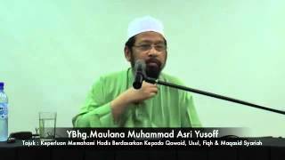 Maulana Asri : Faham Hadis Berdasarkan Ilmu Fiqh