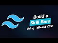 🚀 Build Stunning Skill Bars with Tailwind CSS! 🎨