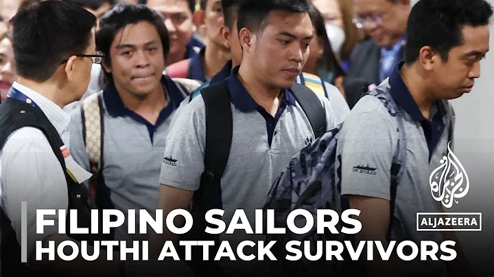Filipino sailors arrive home: 11 crewmen survived Houthi attack in the Red Sea - DayDayNews