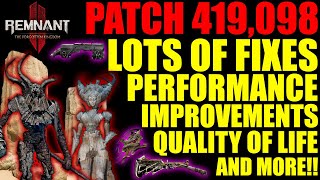 Remnant 2 - JUST IN TIME!!! MORE FIXES AND IMPROVMENTS!! | Patch 419,098 | The Forgotten Kingdom DLC