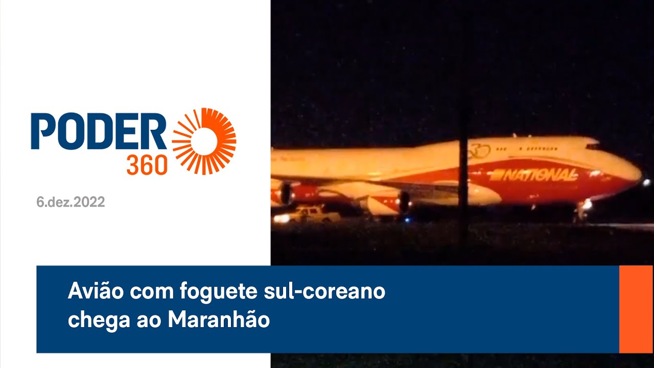 Avião com foguete sul coreano chega ao Maranhão