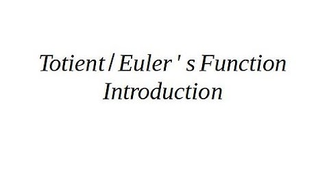 Introduction to Totient Function (Euler